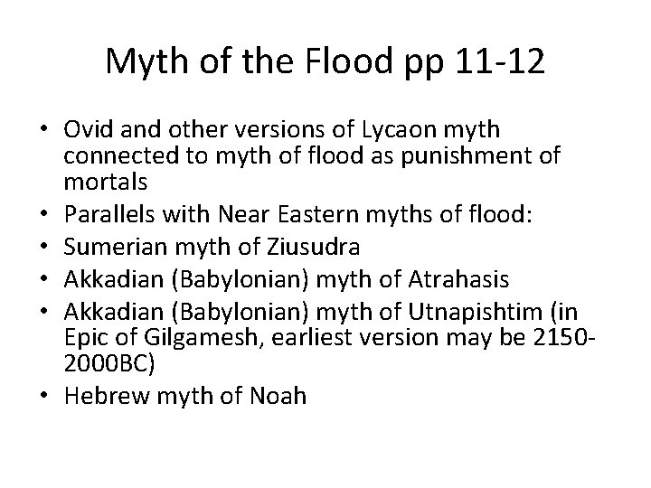 Myth of the Flood pp 11 -12 • Ovid and other versions of Lycaon