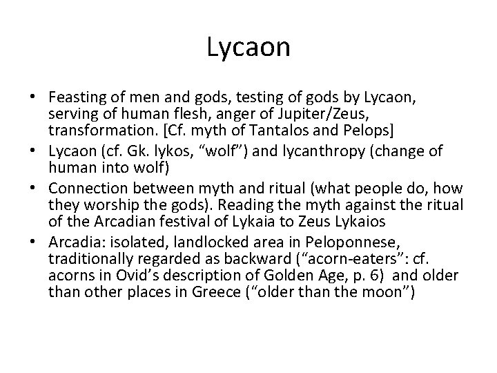 Lycaon • Feasting of men and gods, testing of gods by Lycaon, serving of