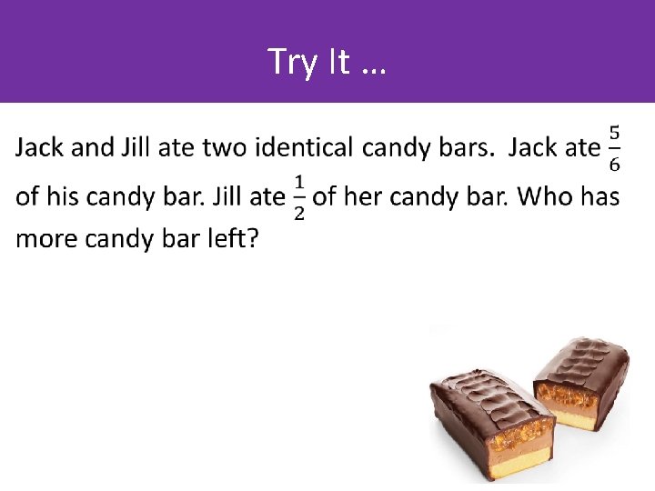 Try It … • 