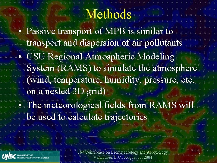Methods • Passive transport of MPB is similar to transport and dispersion of air