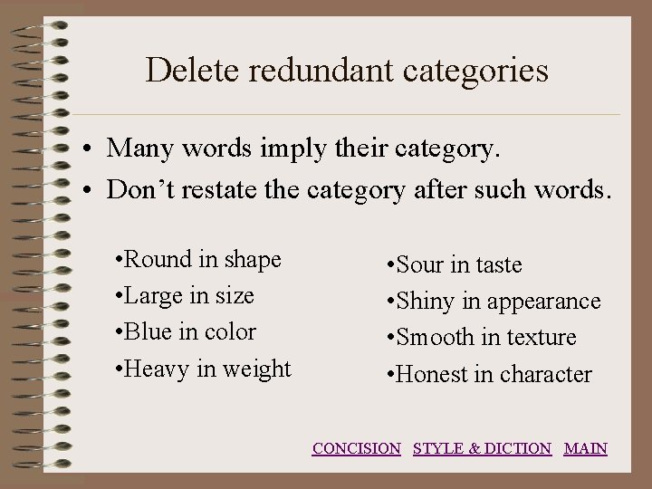 Delete redundant categories • Many words imply their category. • Don’t restate the category