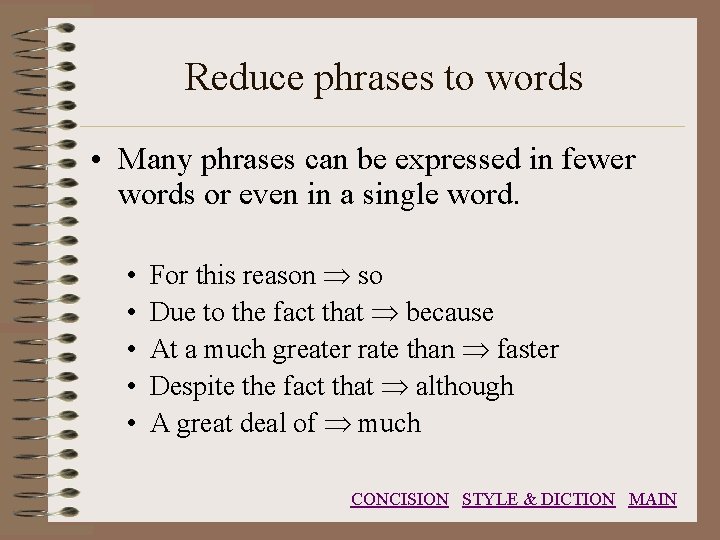 Reduce phrases to words • Many phrases can be expressed in fewer words or