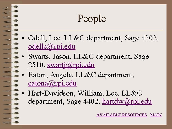 People • Odell, Lee. LL&C department, Sage 4302, odellc@rpi. edu • Swarts, Jason. LL&C