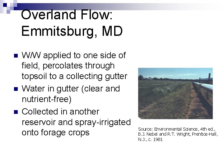 Overland Flow: Emmitsburg, MD n n n W/W applied to one side of field,