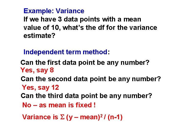 Example: Variance If we have 3 data points with a mean value of 10,