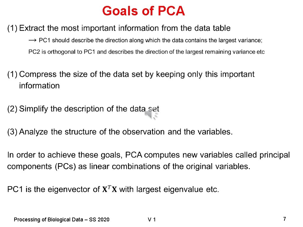 Goals of PCA Processing of Biological Data – SS 2020 V 1 7 