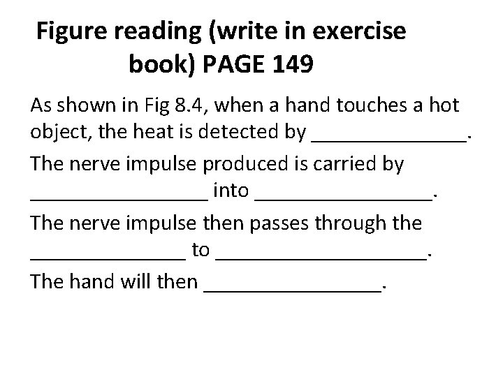 Figure reading (write in exercise book) PAGE 149 As shown in Fig 8. 4,
