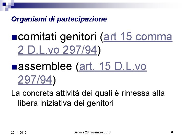 Organismi di partecipazione n comitati genitori (art 15 comma 2 D. L. vo 297/94)