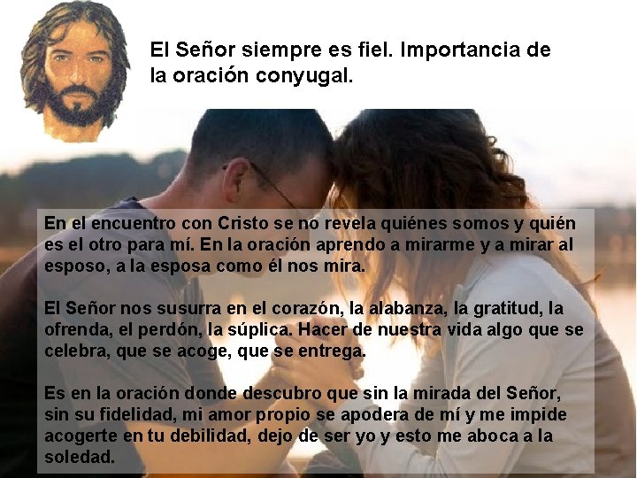 El Señor siempre es fiel. Importancia de la oración conyugal. En el encuentro con