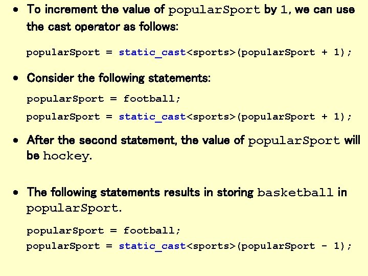 · To increment the value of popular. Sport by 1, we can use the