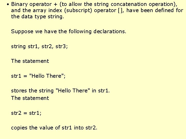  • Binary operator + (to allow the string concatenation operation), and the array