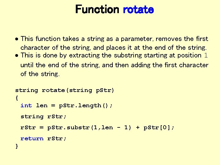 Function rotate · This function takes a string as a parameter, removes the first