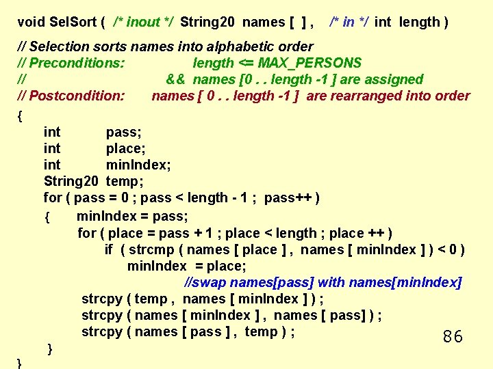 void Sel. Sort ( /* inout */ String 20 names [ ] , /*