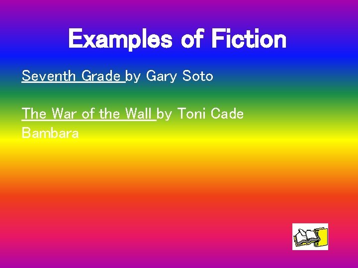 Examples of Fiction Seventh Grade by Gary Soto The War of the Wall by