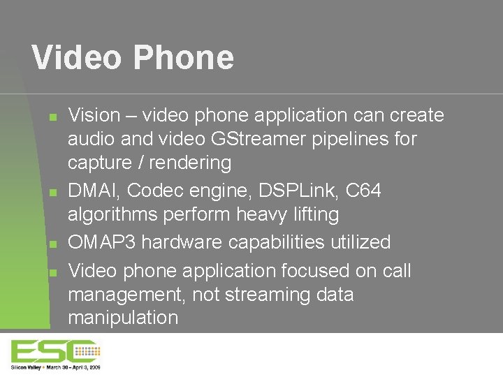 Video Phone Vision – video phone application can create audio and video GStreamer pipelines