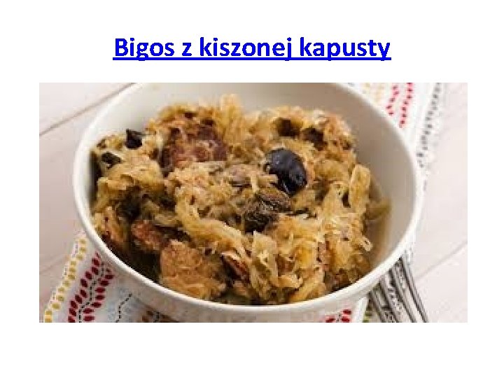 Bigos z kiszonej kapusty 