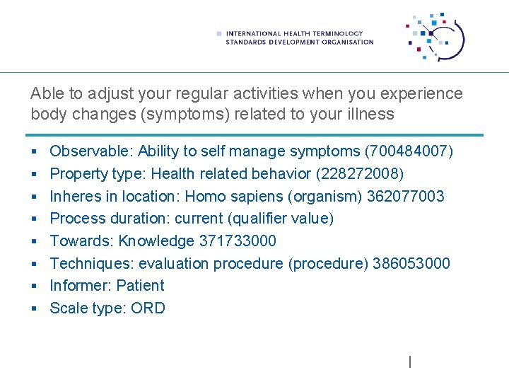Able to adjust your regular activities when you experience body changes (symptoms) related to