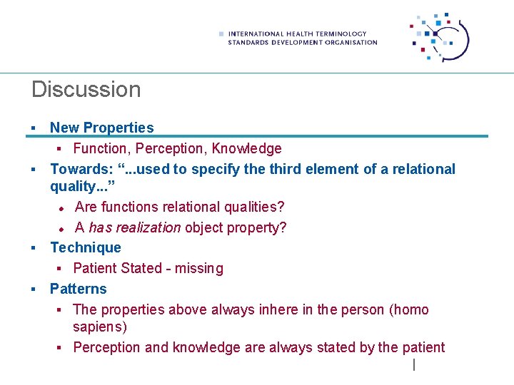 Discussion New Properties § Function, Perception, Knowledge § Towards: “. . . used to
