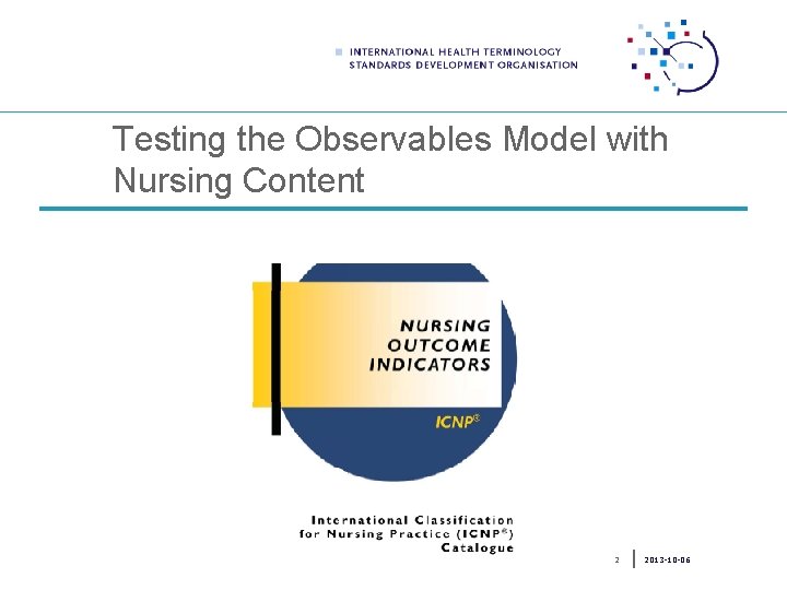 Testing the Observables Model with Nursing Content 2 2013 -10 -06 