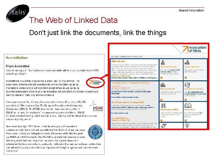 shared innovation The Web of Linked Data Don't just link the documents, link the