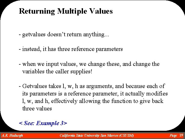 Returning Multiple Values - getvalues doesn’t return anything. . . - instead, it has Returning Multiple Values - getvalues doesn’t return anything. . . - instead, it has