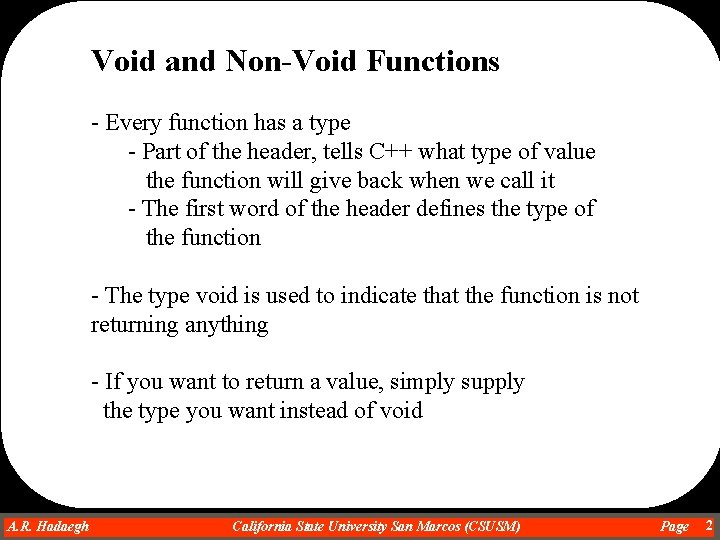 Void and Non-Void Functions - Every function has a type - Part of the Void and Non-Void Functions - Every function has a type - Part of the
