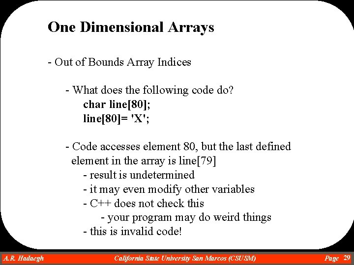 One Dimensional Arrays - Out of Bounds Array Indices - What does the following One Dimensional Arrays - Out of Bounds Array Indices - What does the following