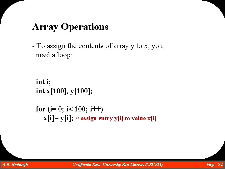 Array Operations - To assign the contents of array y to x, you need Array Operations - To assign the contents of array y to x, you need