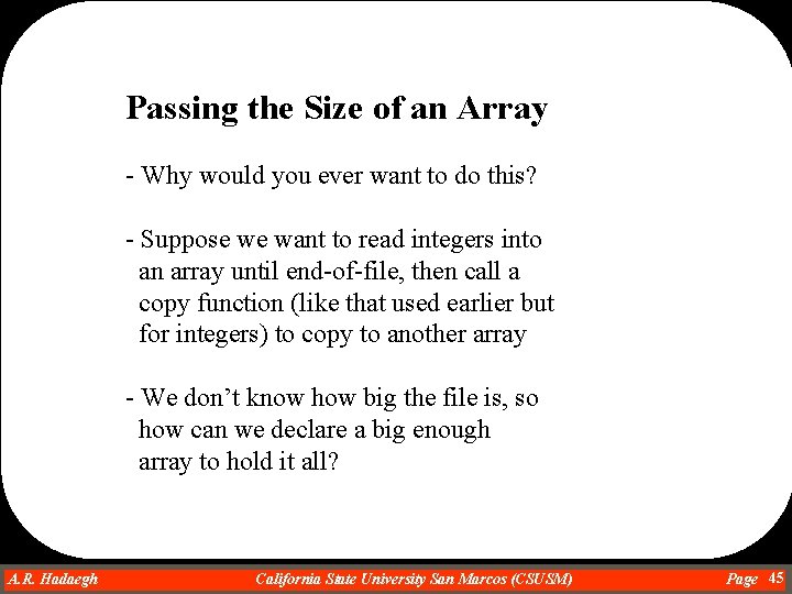 Passing the Size of an Array - Why would you ever want to do Passing the Size of an Array - Why would you ever want to do