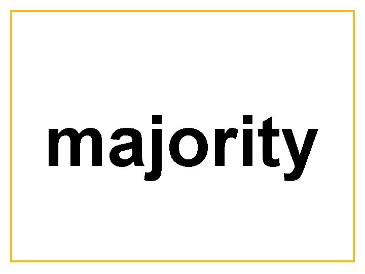 majority 