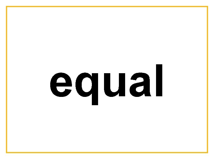 equal 