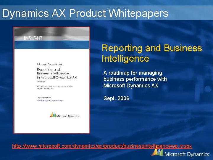 Dynamics AX Product Whitepapers Reporting and Business Intelligence A roadmap for managing business performance