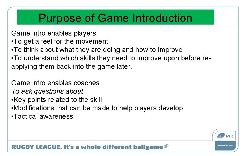 Purpose of Game Introduction Game intro enables players • To get a feel for