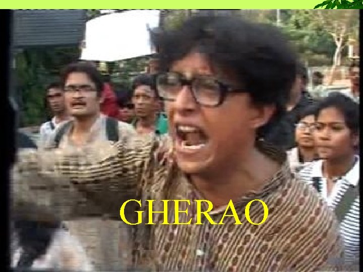 GHERAO 