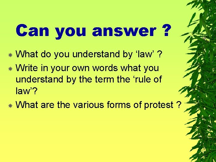 Can you answer ? What do you understand by ‘law’ ? Write in your