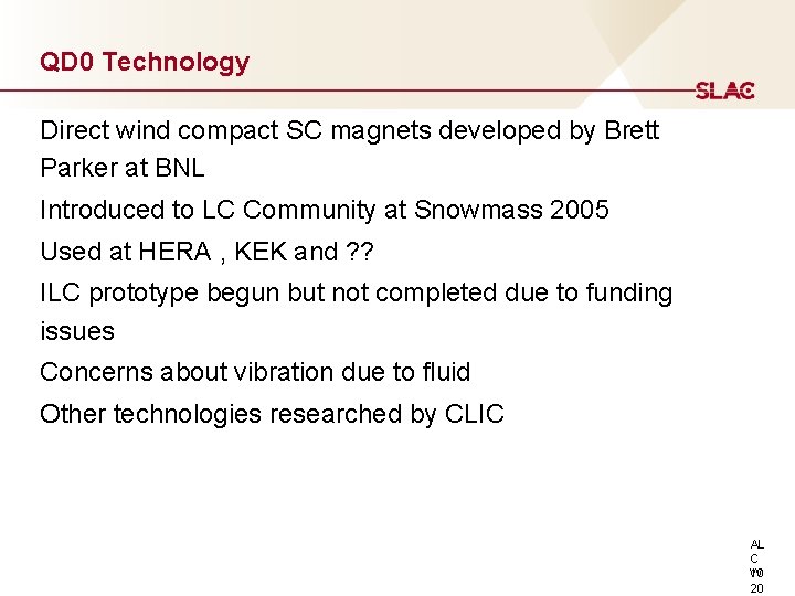 QD 0 Technology Direct wind compact SC magnets developed by Brett Parker at BNL