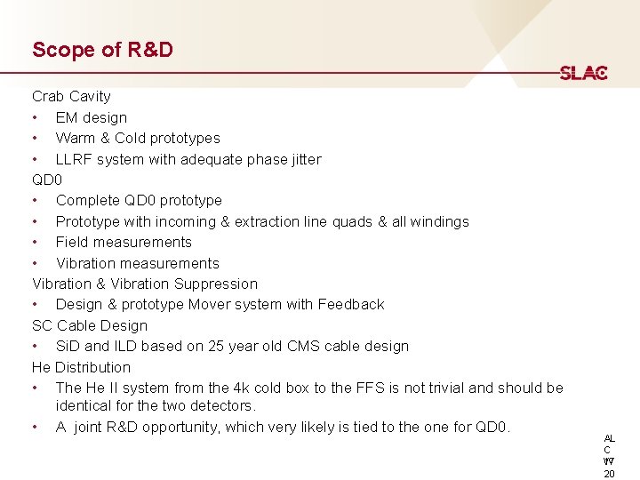 Scope of R&D Crab Cavity • EM design • Warm & Cold prototypes •