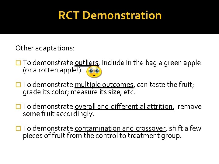 RCT Demonstration Other adaptations: � To demonstrate outliers, include in the bag a green