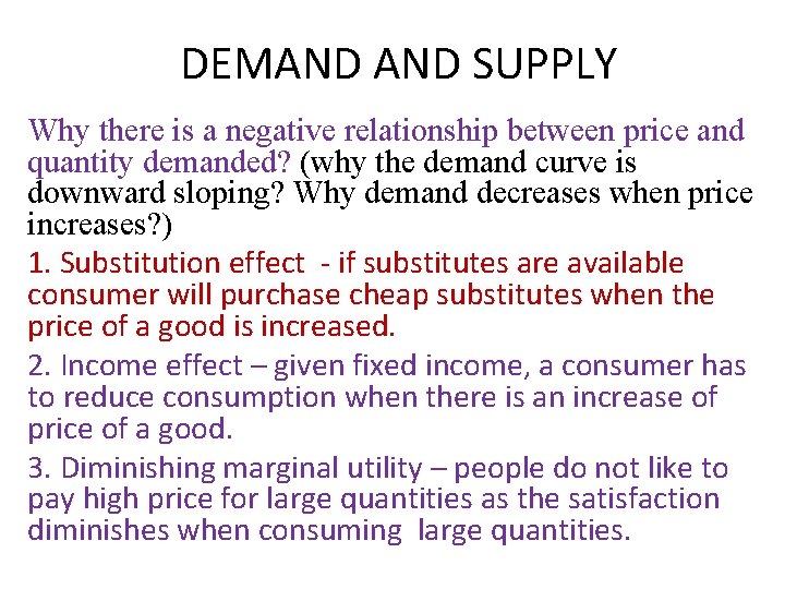 DEMAND SUPPLY Why there is a negative relationship between price and quantity demanded? (why