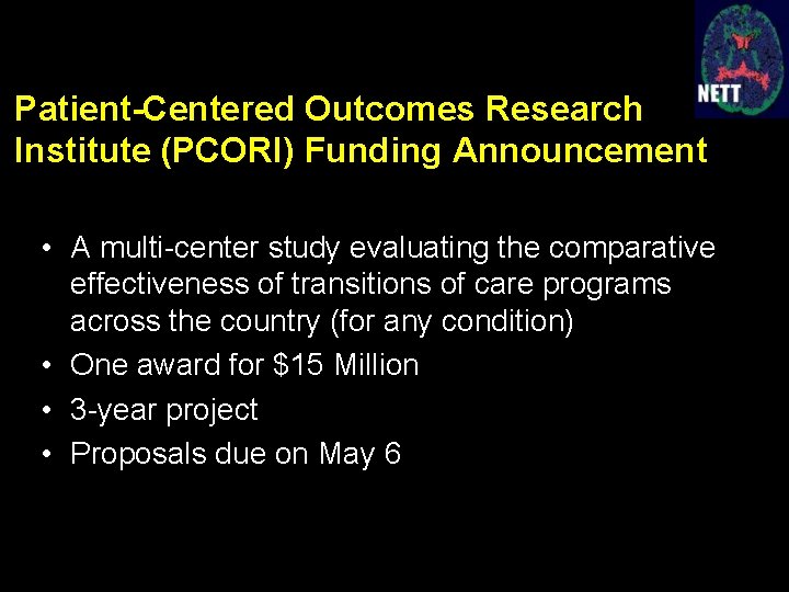Patient-Centered Outcomes Research Institute (PCORI) Funding Announcement • A multi-center study evaluating the comparative