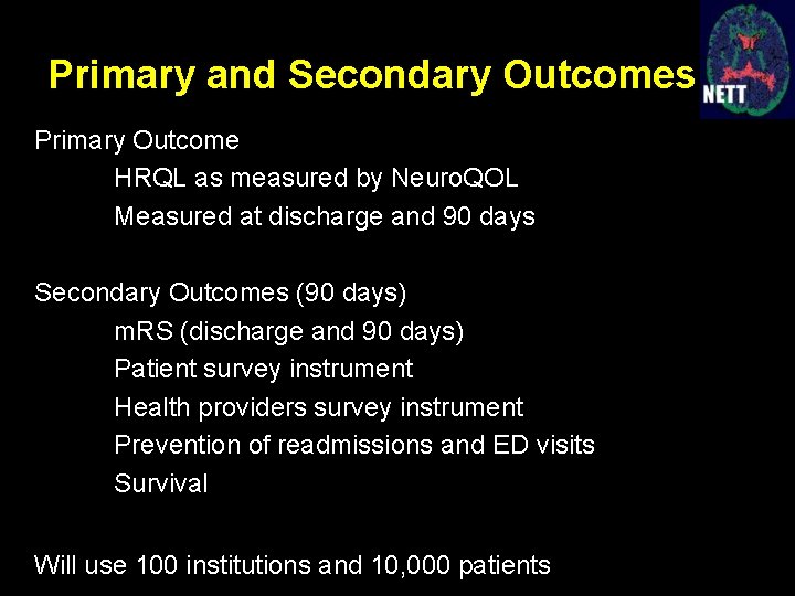 Primary and Secondary Outcomes Primary Outcome HRQL as measured by Neuro. QOL Measured at
