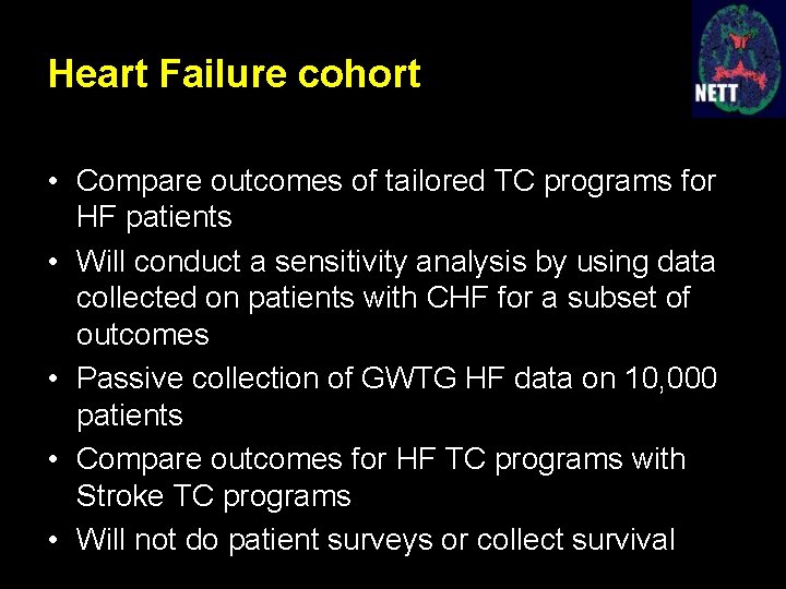 Heart Failure cohort • Compare outcomes of tailored TC programs for HF patients •