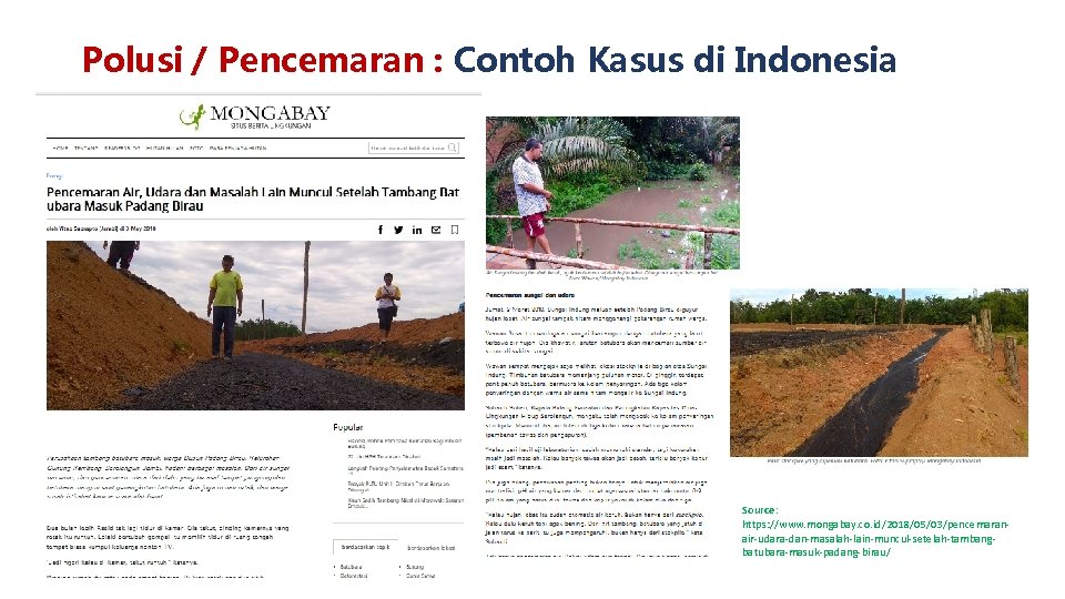 Polusi / Pencemaran : Contoh Kasus di Indonesia Source: https: //www. mongabay. co. id/2018/05/03/pencemaranair-udara-dan-masalah-lain-muncul-setelah-tambangbatubara-masuk-padang-birau/