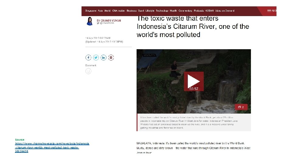 Source: https: //www. channelnewsasia. com/news/asia/indonesia -citarum-river-worlds-most-polluted-toxic-waste 10124436 