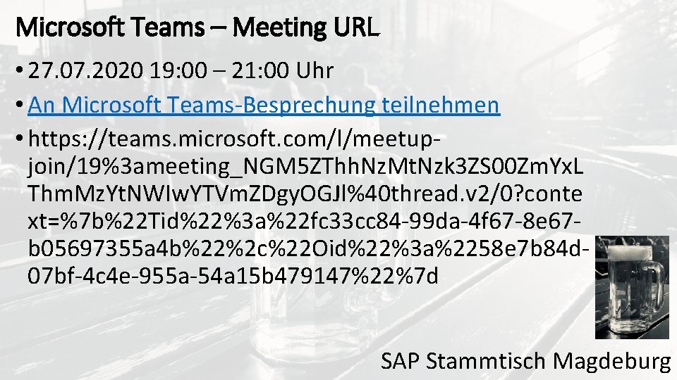 Microsoft Teams – Meeting URL • 27. 07. 2020 19: 00 – 21: 00