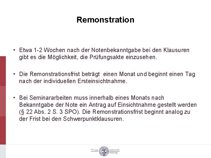 Remonstration • Etwa 1 -2 Wochen nach der Notenbekanntgabe bei den Klausuren gibt es