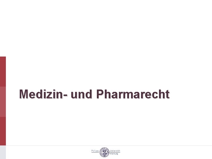 Medizin- und Pharmarecht 