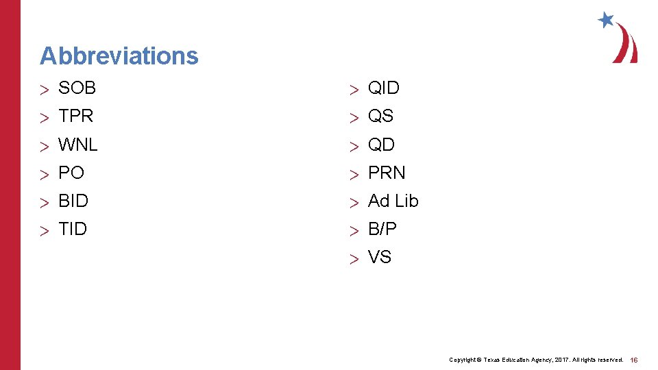 Abbreviations > SOB > QID > TPR > QS > WNL > QD >