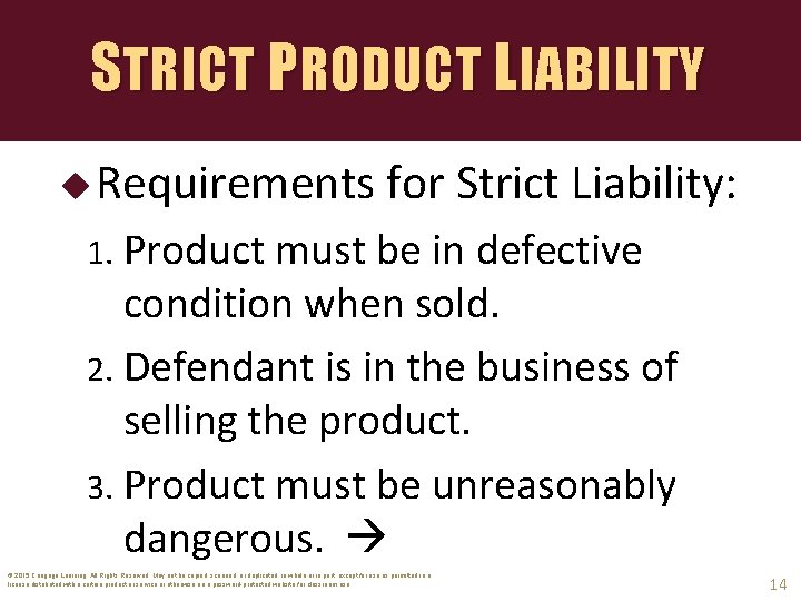 STRICT PRODUCT LIABILITY u Requirements for Strict Liability: 1. Product must be in defective