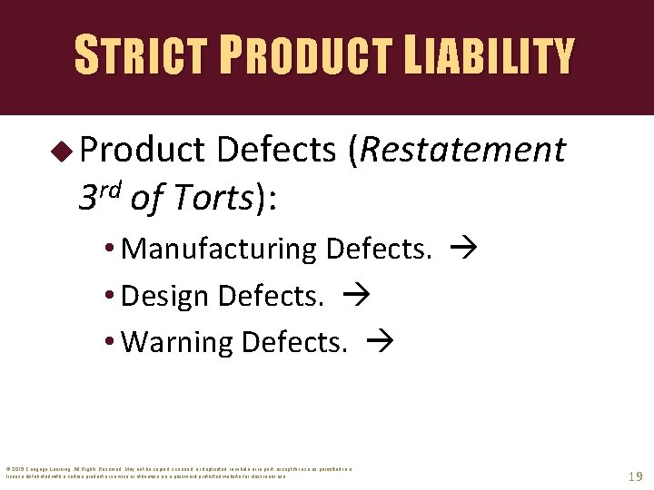 STRICT PRODUCT LIABILITY u Product Defects 3 rd of Torts): (Restatement • Manufacturing Defects.